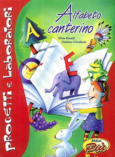 Alfabeto Canterino. Con Cd Audio: Silvia Rinaldi, Giuliano Crivellente