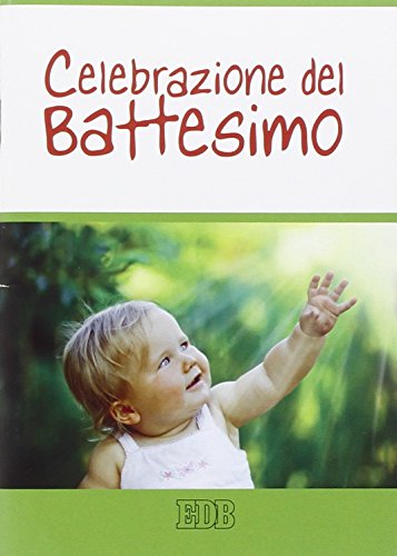 Celebrazione Del Battesimo. Nuova Ediz.