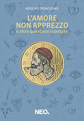 L'Amore Non Apprezzo (E Altre Questioni Scontate)