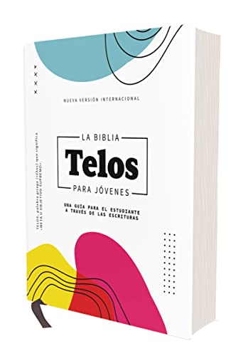 La Biblia Telos Para Jovenes 2022: Nueva Version Internacional La Biblia Telos Para Jóvenes, Texto Revisado 2022, Tapa Dura, Comfort Print: Una ... El