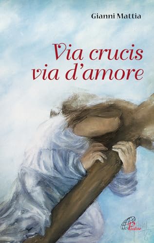 Via Crucis Via D'Amore