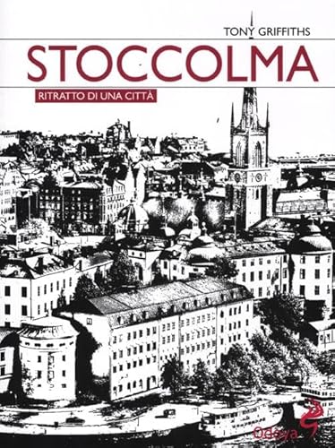 Stoccolma. Ritratto Di Una Città