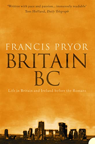 Britain Bc: Life In Britain And Ireland Before The Romans