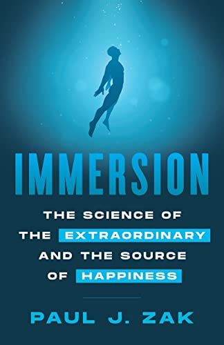 Immersion: The Science Of The Extraordinary And The Source Of Happiness