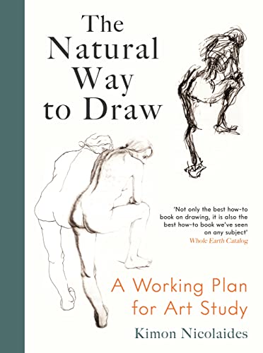 The Natural Way To Draw: A Working Plan For Art Study