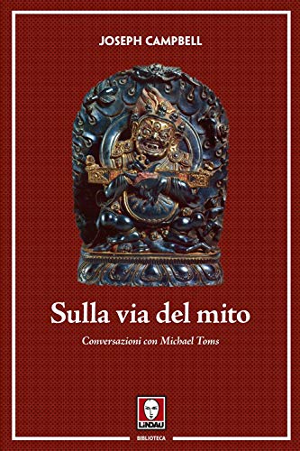 Sulla Via Del Mito. Conversazioni Con Michael Toms