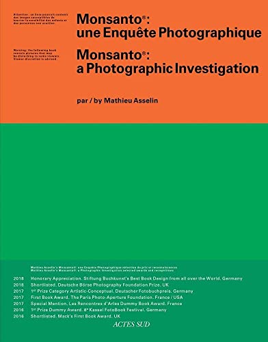 Monsanto / Monsanto: Une Enquete Photographique / A Photographic Investigation