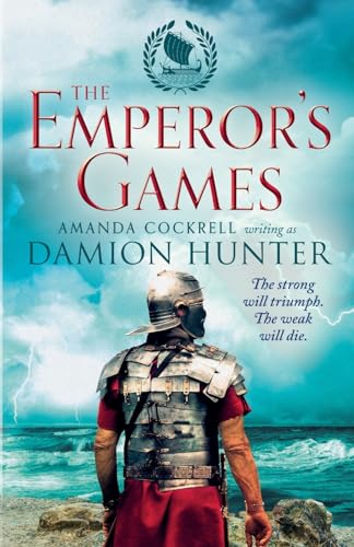 The Emperor'S Games (Centurions Trilogy): 3