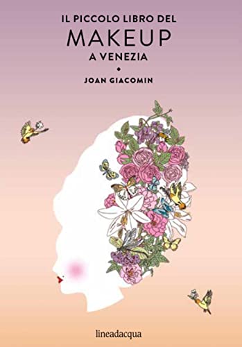 Il Piccolo Libro Del Makeup A Venezia