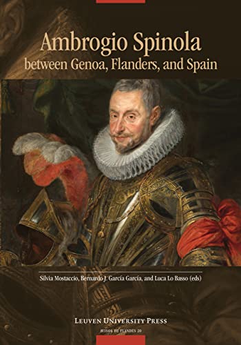 Ambrogio Spinola Between Genoa, Flanders, And Spain: 20
