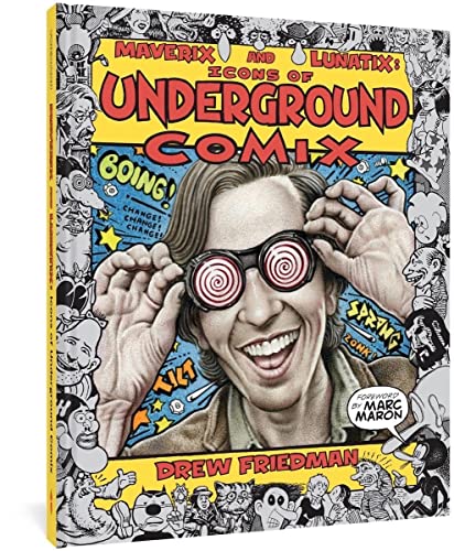 Maverix And Lunatix: Icons Of Underground Comix