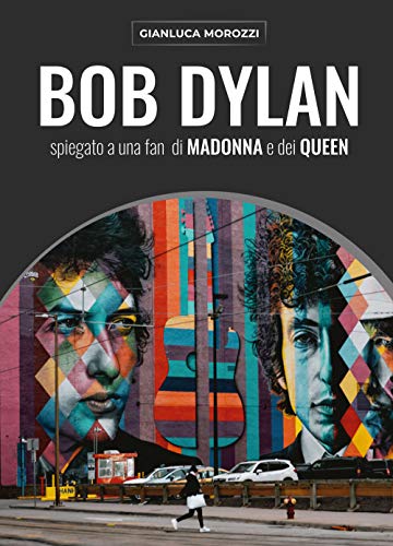 Bob Dylan Spiegato A Una Fan Di Madonna E Dei Queen