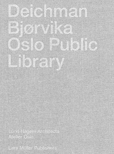 Deichman, Bjorvika: Oslo Public Library