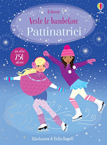 Pattinatrici. Con Adesivi. Ediz. A Colori