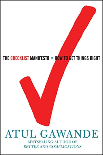 The Checklist Manifesto: How To Get Things Right