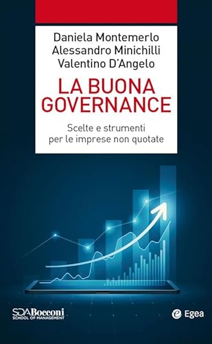La Buona Governance. Scelte E Strumenti Per Le Imprese Non Quotate