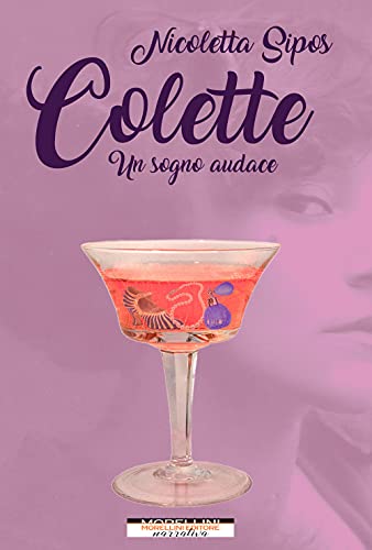 Colette. Un Sogno Audace