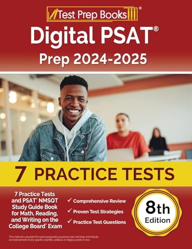 Digital Psat Prep 2024-2025: 7 Practice Tests And Psat Nmsqt Study Guide Book For Math, Reading, And Writing On The College Board Exam [8Th Edition]