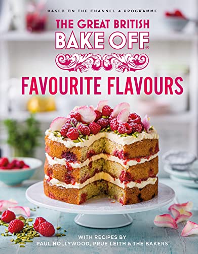 The Great British Bake Off: Favourite Flavours: The Official 2022 Great British Bake Off Book