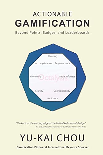 Actionable Gamification: Beyond Points, Badges And Leaderboards