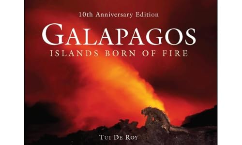 Galapagos: Islands Born Of Fire, 10Th Anniversary Edition