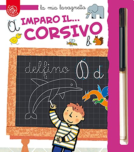 Imparo Il... Corsivo. Vado Alla Scuola Primaria! Ediz. A Colori. Con Gadget