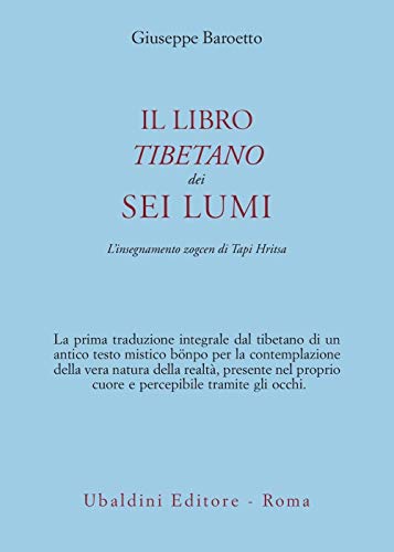 Il Libro Tibetano Dei Sei Lumi. L'Insegnamento Zogcen Di Tapi Hritsa