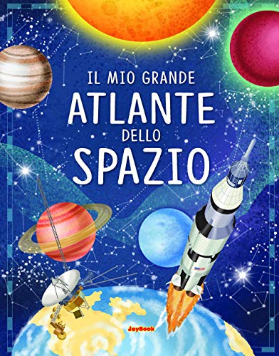 Il Mio Grande Atlante Dello Spazio