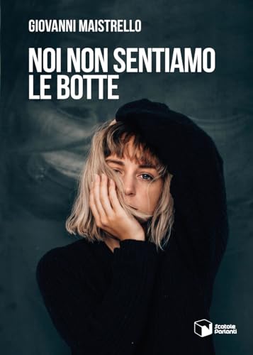 Noi Non Sentiamo Le Botte