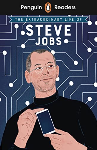 Penguin Readers Level 2: The Extraordinary Life Of Steve Jobs (Elt Graded Reader)