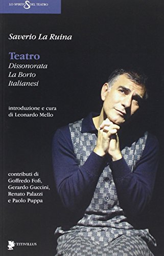 Teatro. Dissonorata, La Borto, Italianesi