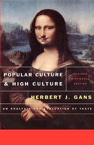 Popular Culture And High Culture: An Analysis And Evaluation Of Taste