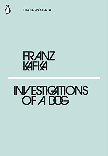 Investigations Of A Dog: Franz Kafka