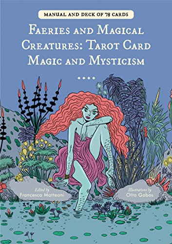 Faeries And Magical Creatures: Tarot Card Magic And Mysticism 78 Tarot Cards And Guidebook