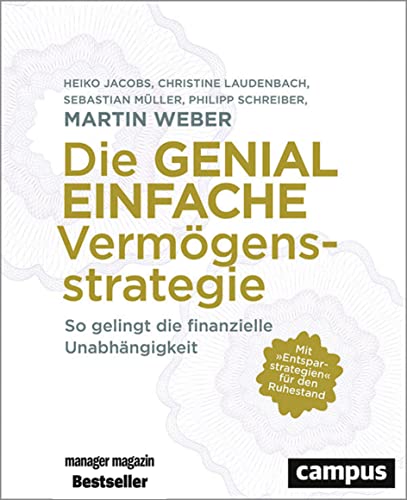 Die Genial Einfache Vermögensstrategie: So Gelingt Die Finanzielle Unabhängigkeit