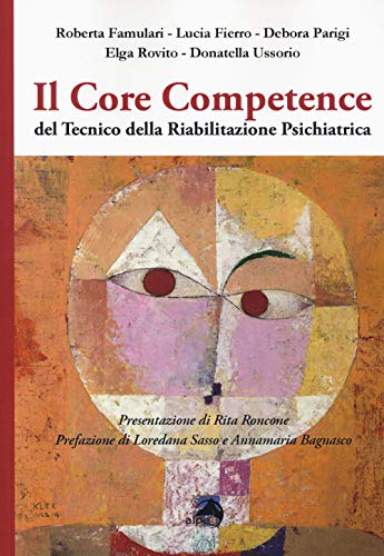 Il Core Competence Del Tecnico Della Riabilitazione Psichiatrica