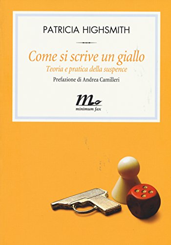 Come Si Scrive Un Giallo. Teoria E Pratica Della Suspense