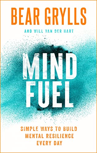 Mind Fuel: Simple Ways To Build Mental Resilience Every Day