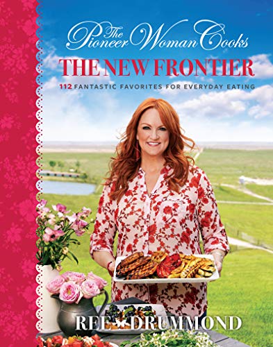 The New Frontier: 112 Fantastic Favorites For Everyday Eating