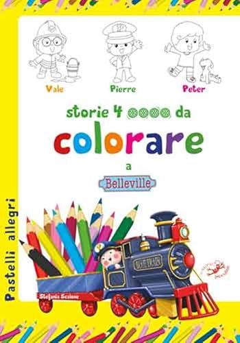 Storie 4 Ruote Da Colorare A Belleville. Ediz. Illustrata