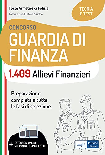 Concorso Guardia Di Finanza 1409 Allievi Finanzieri: Preparazione Completa A Tutte Le Fasi Di Selezione