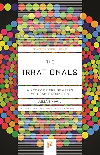 The Irrationals: A Story Of The Numbers You Can'T Count On