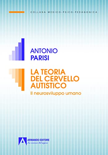 La Teoria Del Cervello Autistico