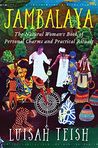 Jambalaya: The Natural Woman'S Book Of Personal Charms And Practical Rituals