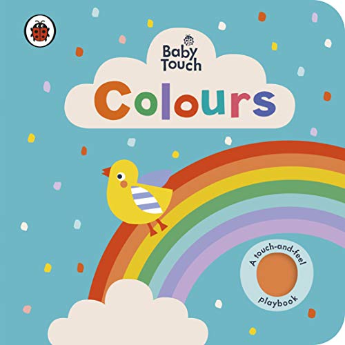 Baby Touch: Colours: A Sensory Touch-And-Feel Book For Babies And Toddlers