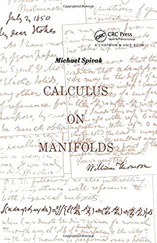 Calculus On Manifolds: A Modern Approach To Classical Theorems Of Advanced Calculus