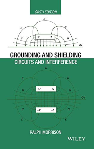 Grounding And Shielding: Circuits And Interference, 6Th Edition