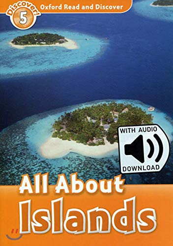 Read And Discover. Level 5. All About Islands. Per La Scuola Media. Con Audio Pack. Con Espansione Online