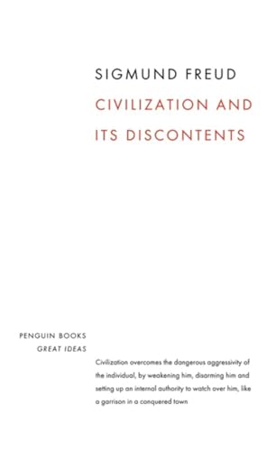 Civilization And Its Discontents: Sigmund Freud