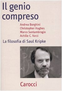 Il Genio Compreso. La Filosofia Di Saul Kripke